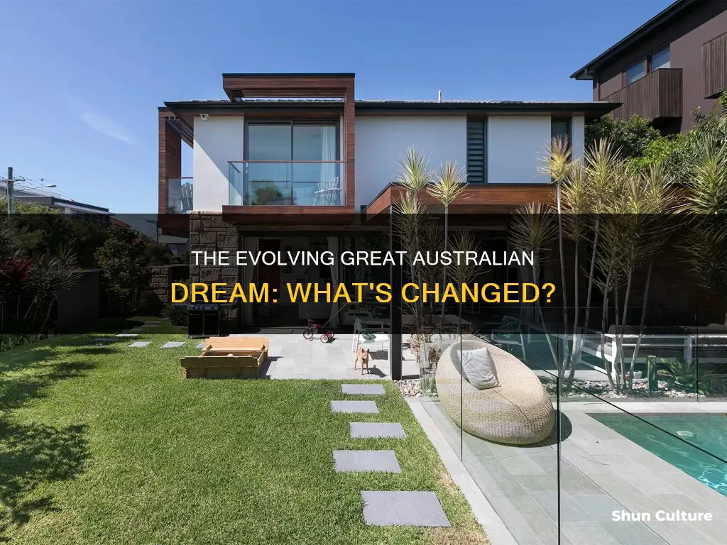 how has the great australian dream changed