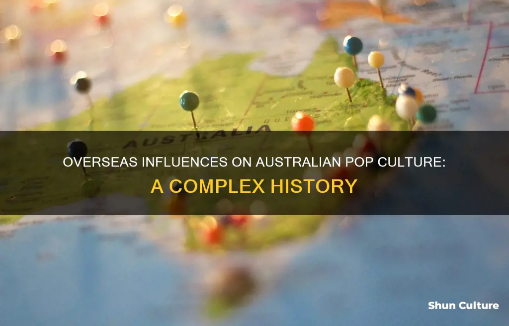 how have overseas influences affected australian popular culture