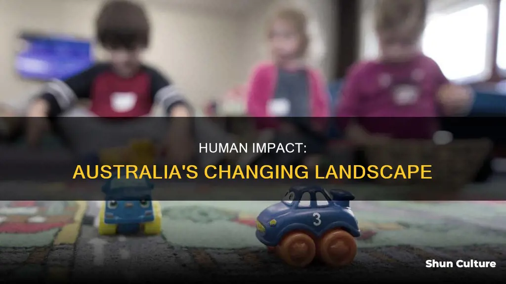 how have people changed the land in australia