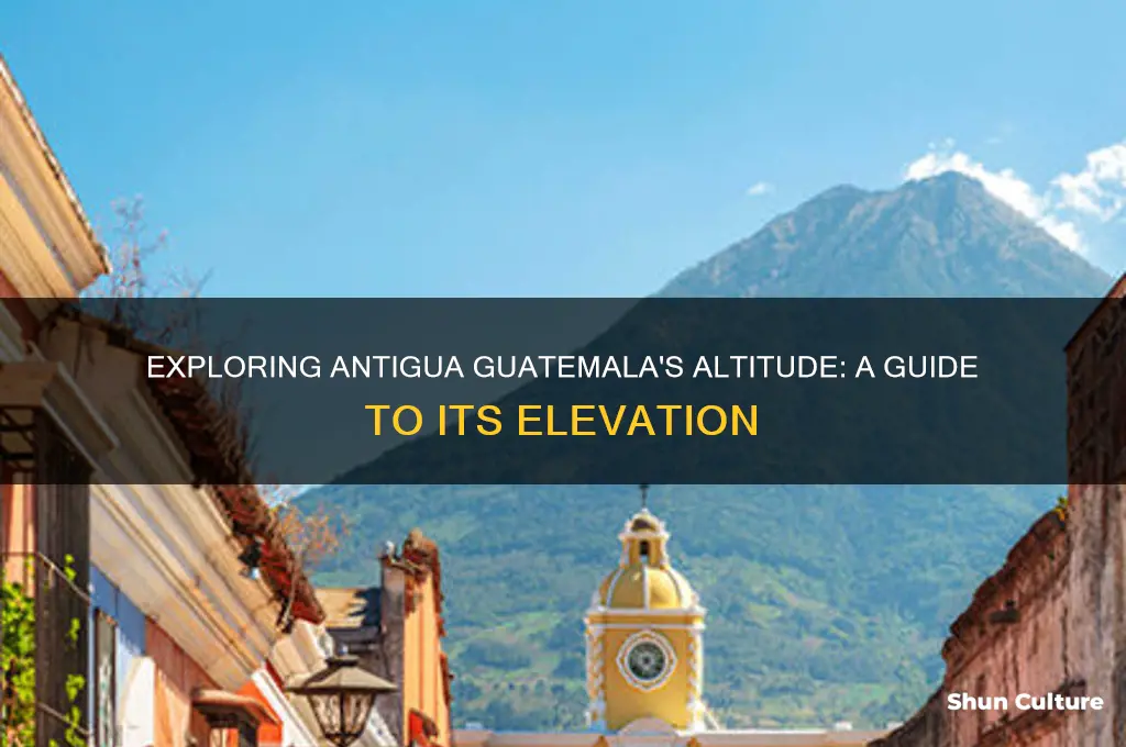 how high is antigua guatemala