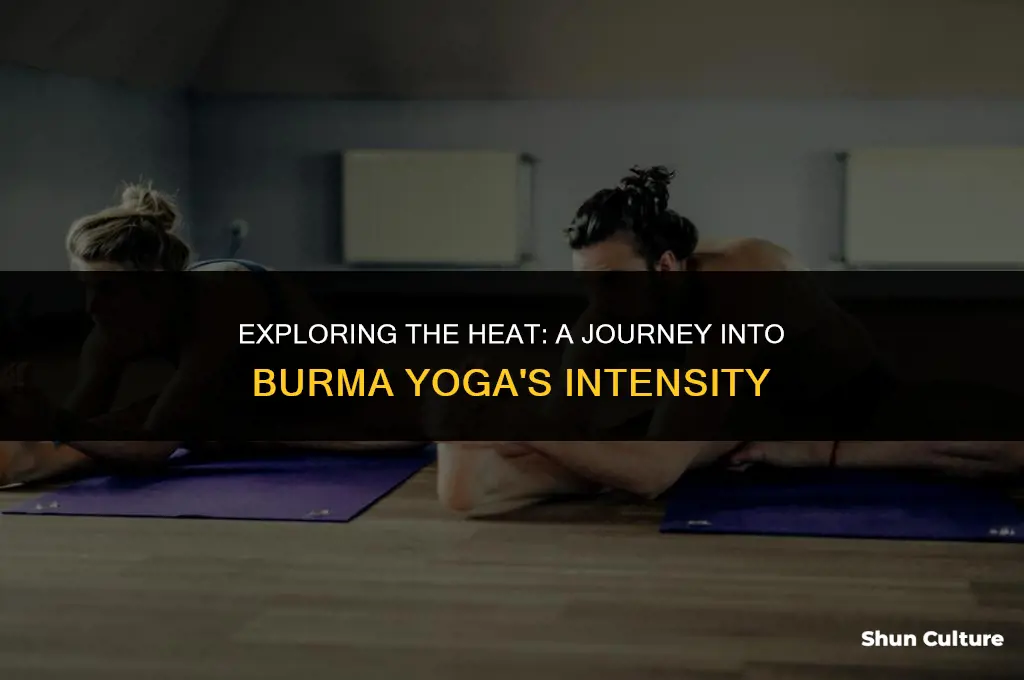 how hot is burma yoga