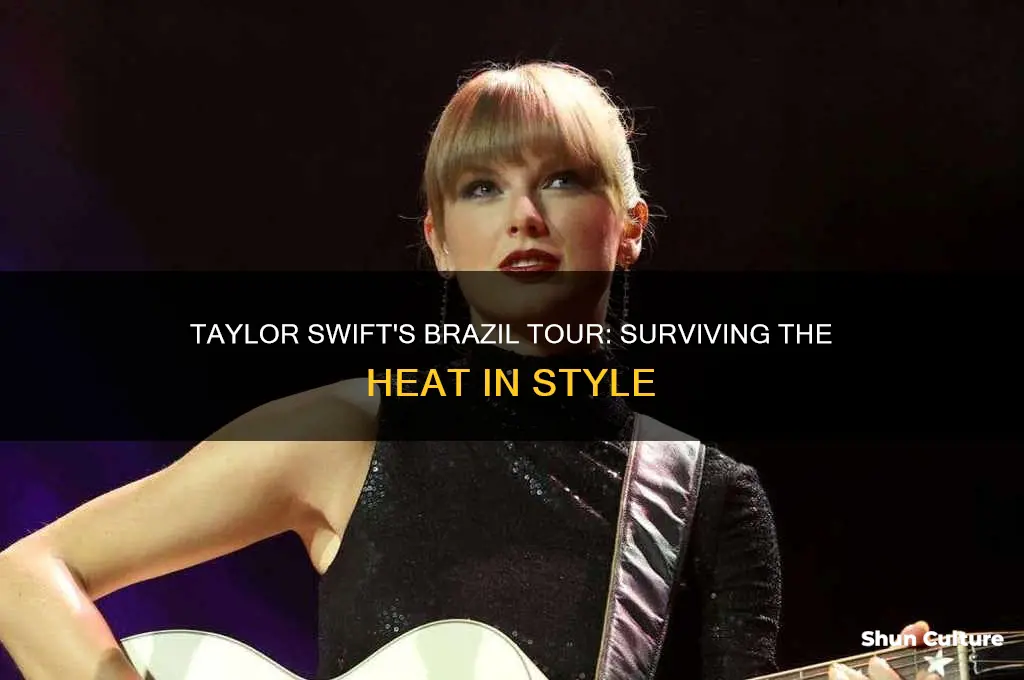how hot is it in brazil taylor swift