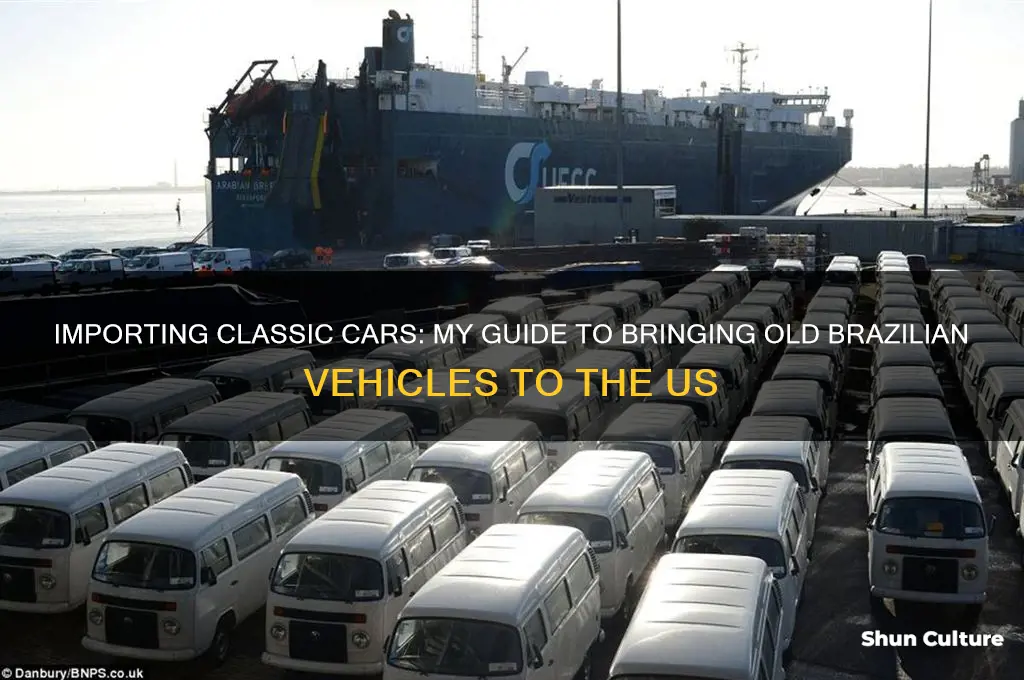how I import old car from brazil to us