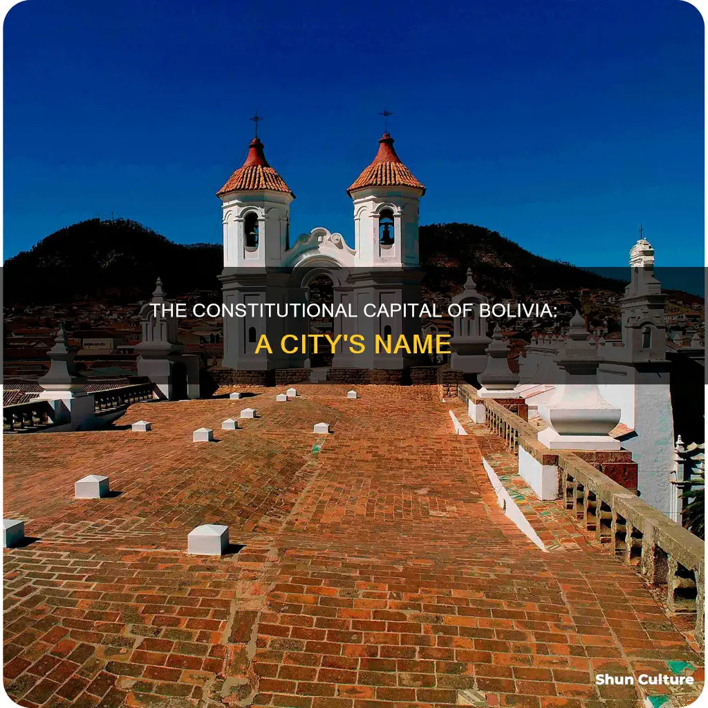 how is called the constitutional capital of bolivia city