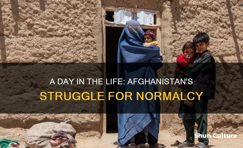 how is daily life in afghanistan