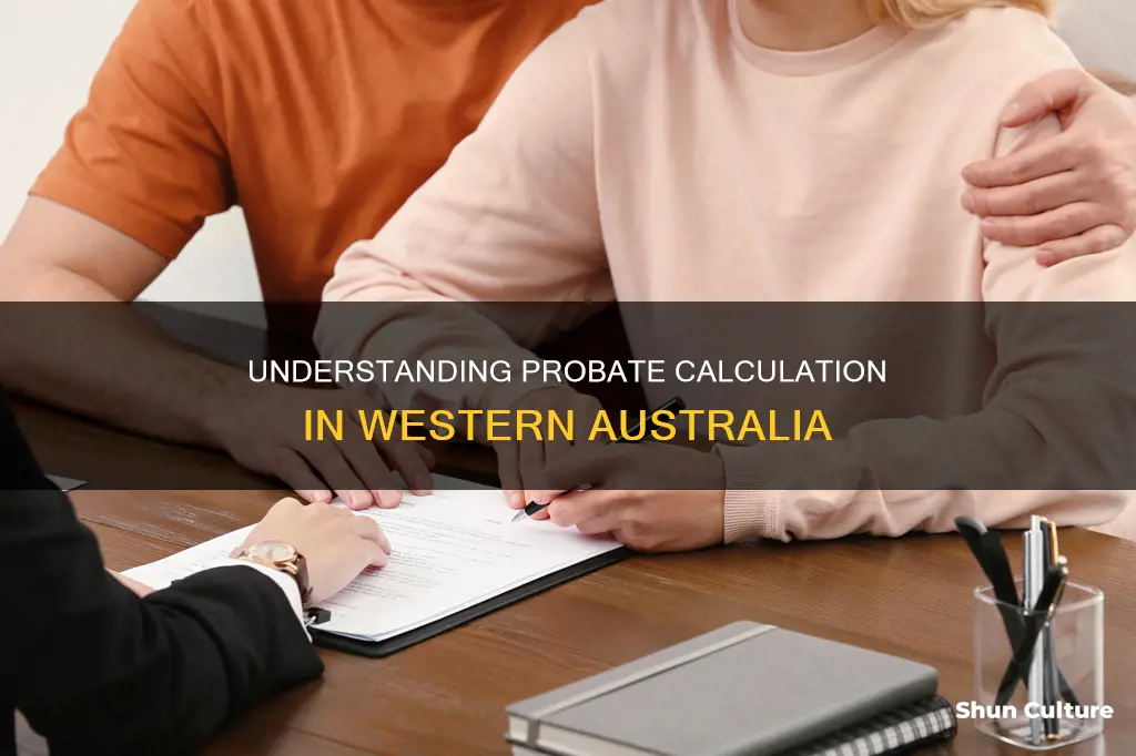 how is probate calculated in western australia