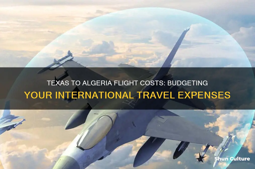 how is the flight money from texas to algeria