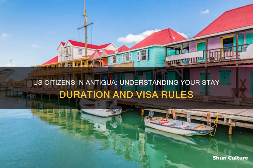how long can a us citizen stay in antigua
