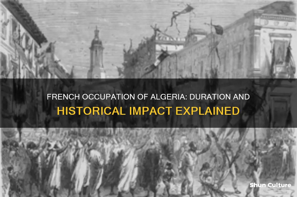 how long did the french aoccupy algeria