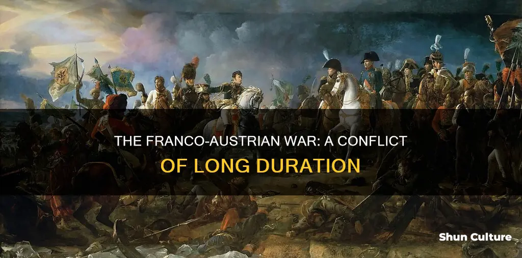 how long did the war bewteen france and austria last