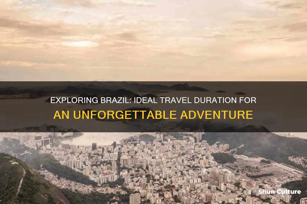 how long do you need to travel brazil