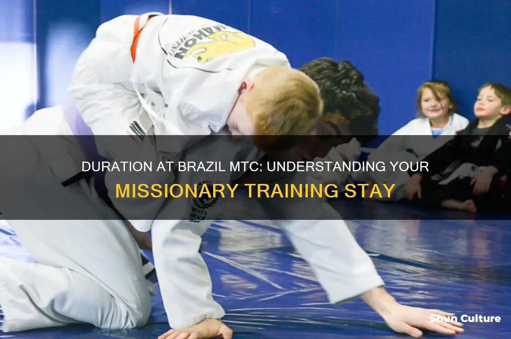 how long do you stay in the brazil mtc