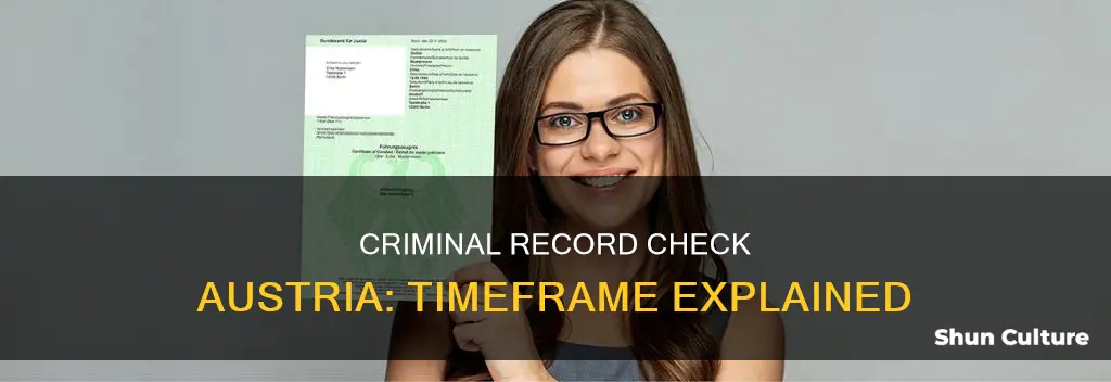 how long does a criminal record check austria take