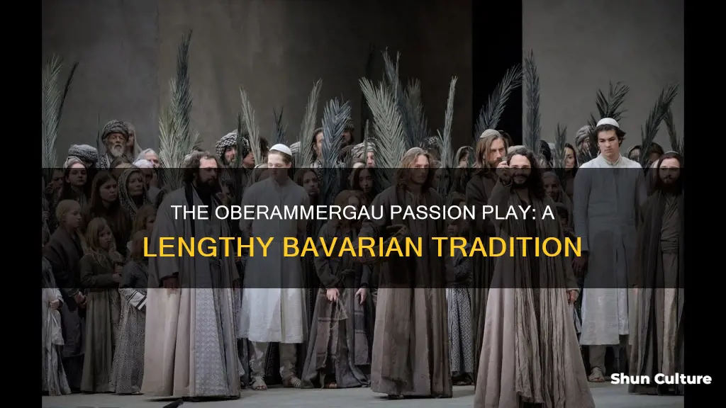 how long does the oberammergau passion play in bavaria last