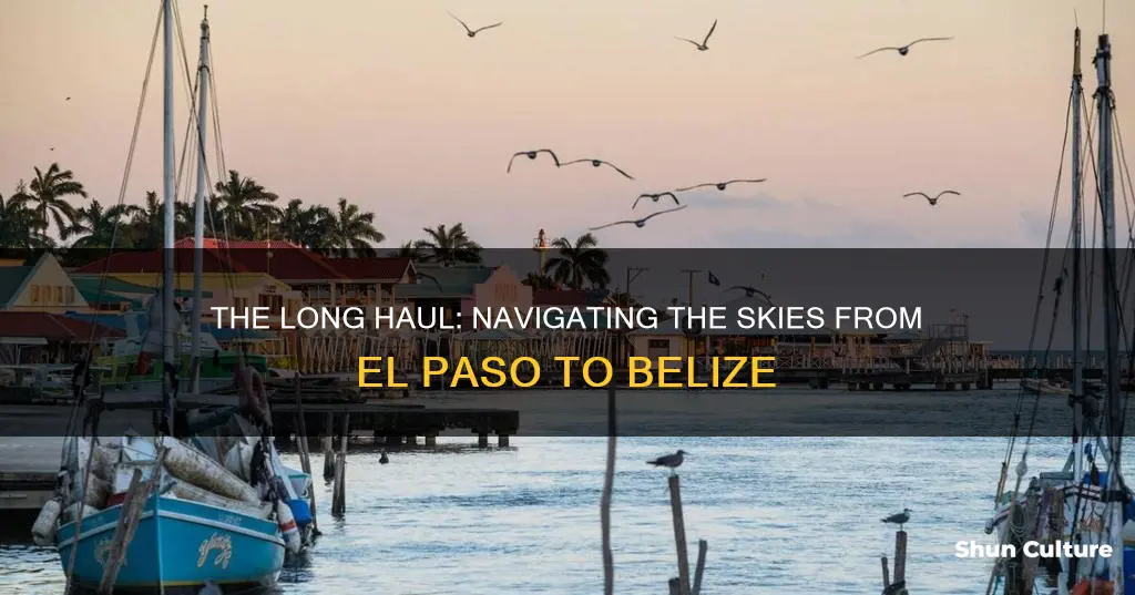 how long flight to belize from el paso tx