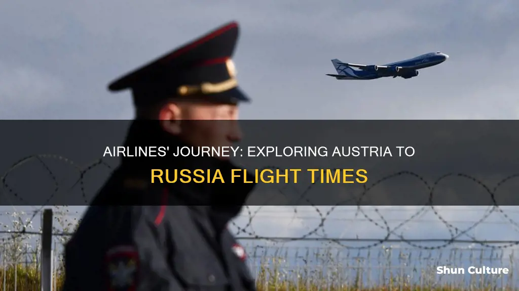 how long is a flight from austria to russia