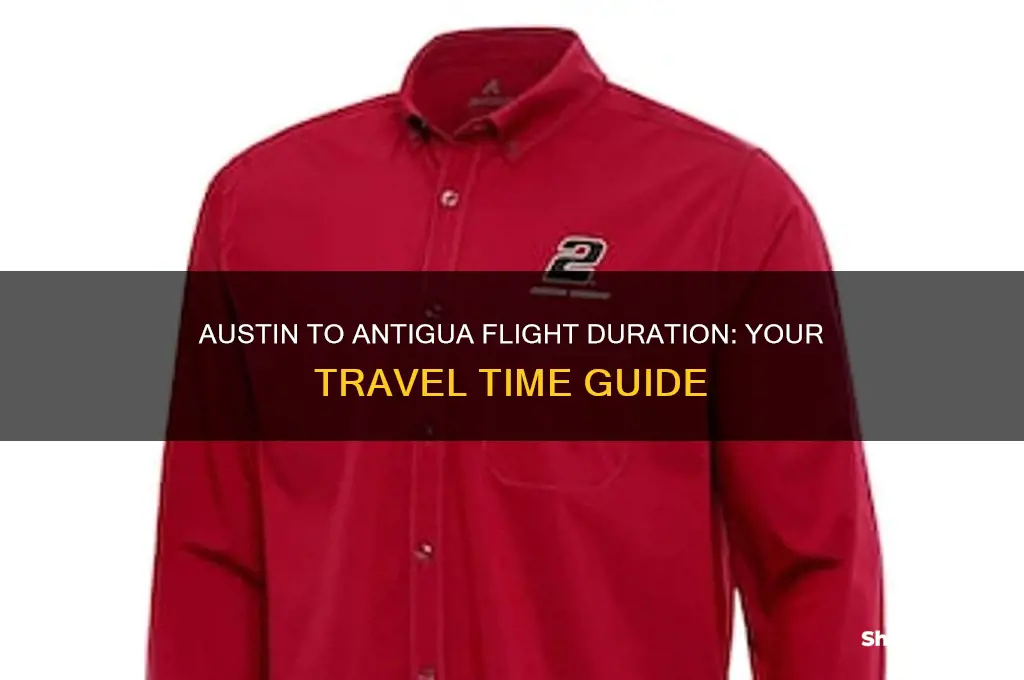 how long is flight from austin to antigua