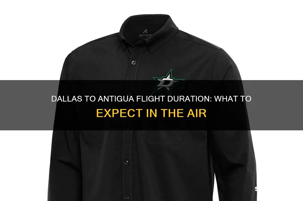 how long is flight from dallas to antigua