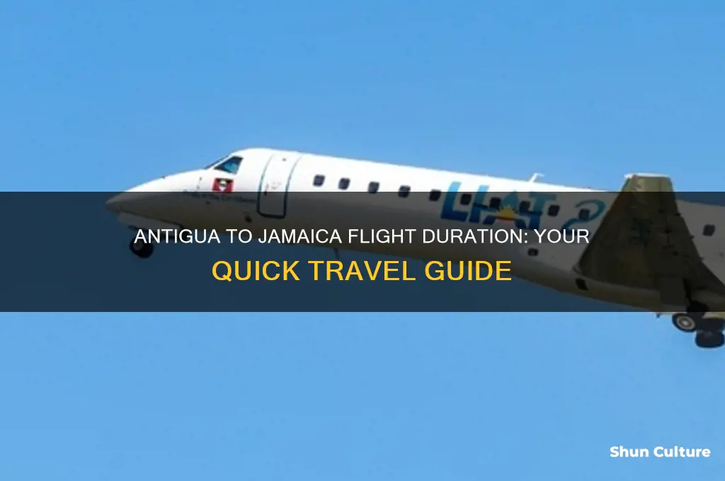 how long is the flight from antigua to jamaica