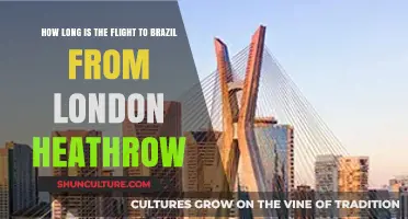 London Heathrow to Brazil: Flight Duration and Travel Tips