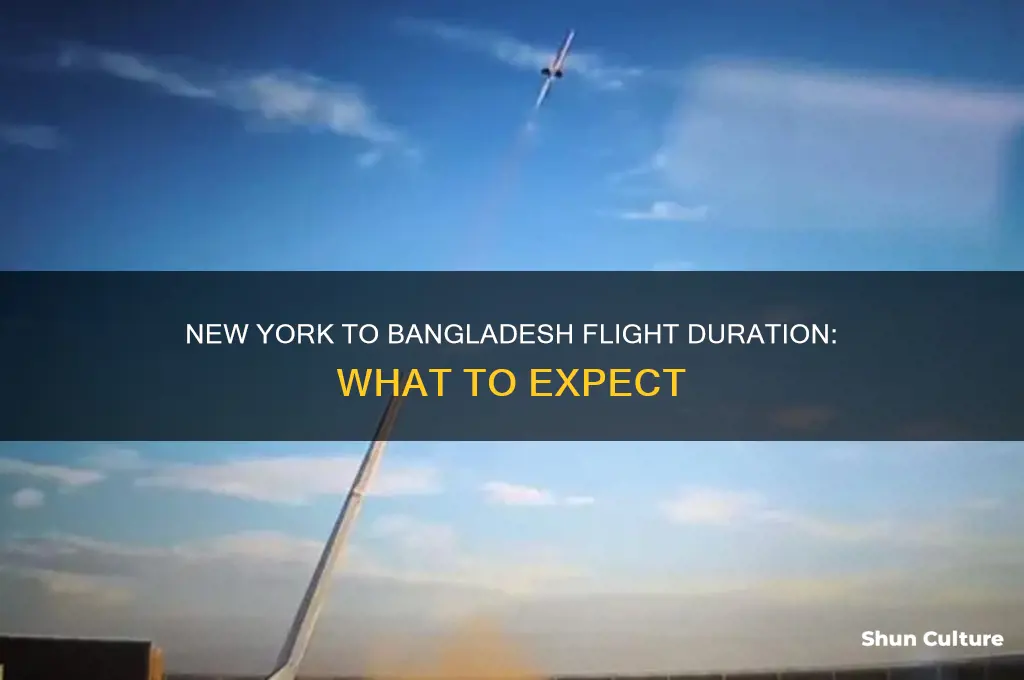 how long isth e flight from new york to bangladesh