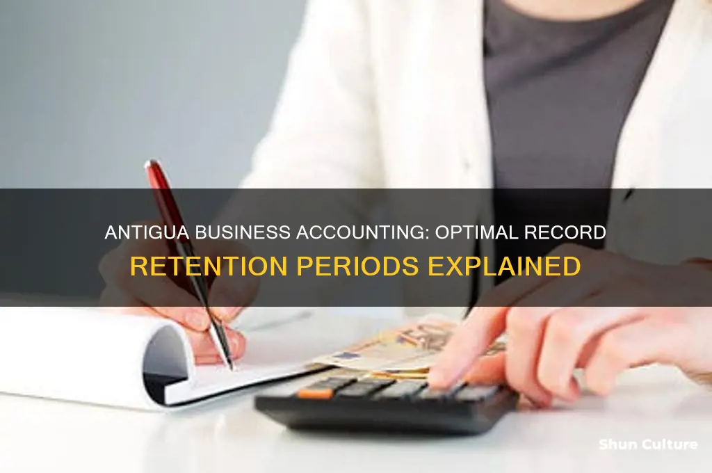 how long should a business keep accounting records in antigua