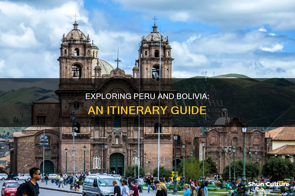 how long to spend in peru and bolivia