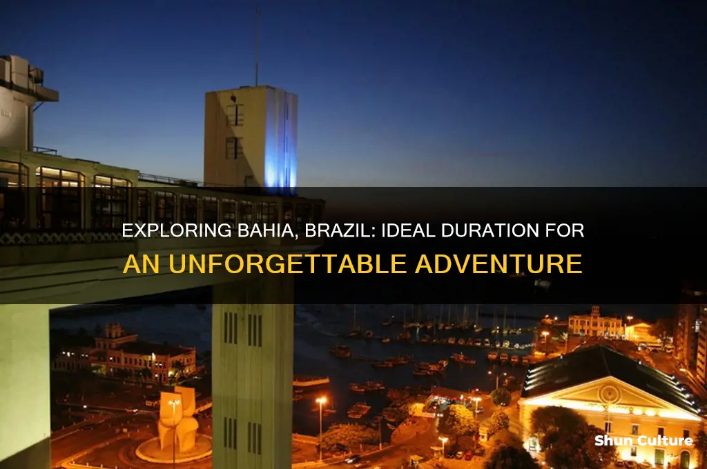 how long to stay in bahia brazil