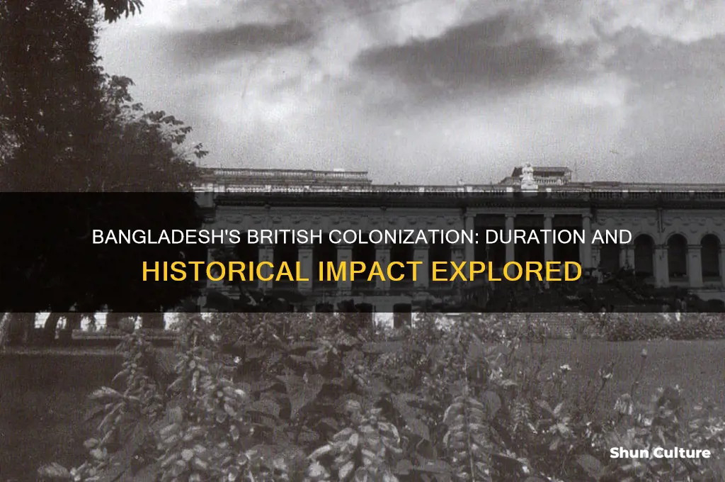 how long was bangladesh under british colonization