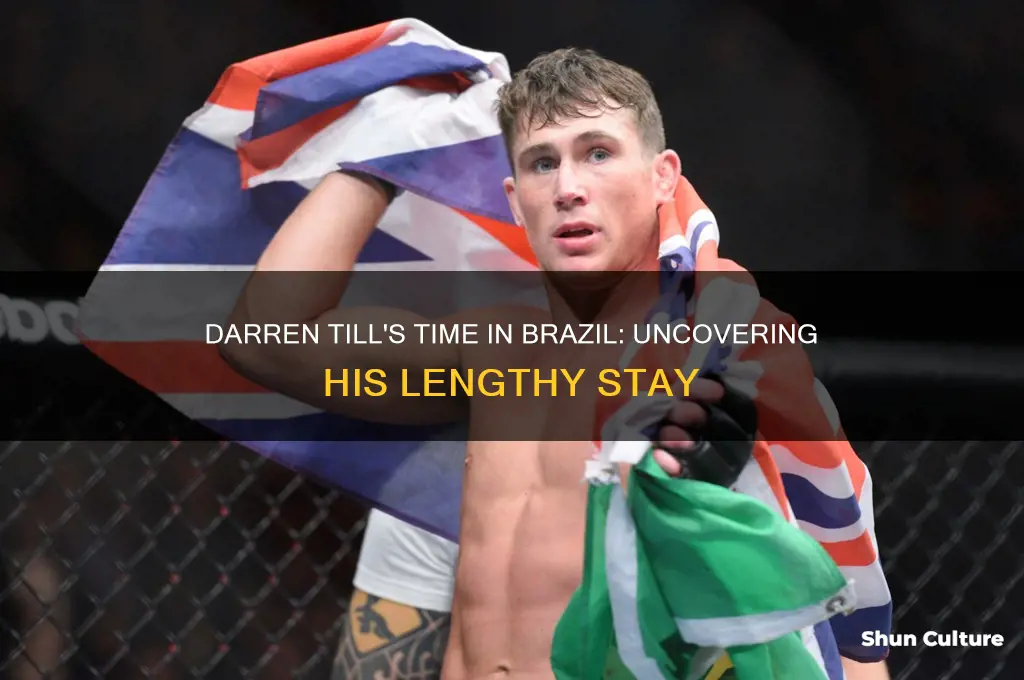 how long was darren till in brazil