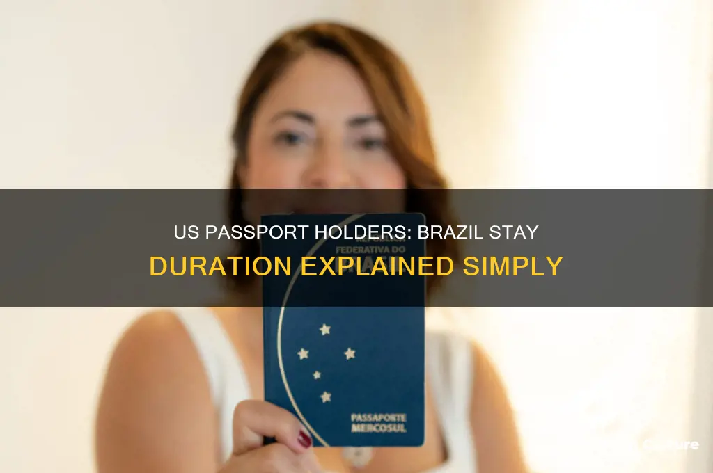 how longcan I stay in brazil with a us passport