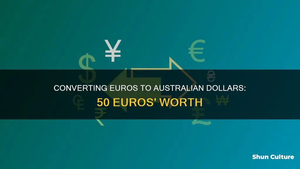 how many australian dollars is 50 euro