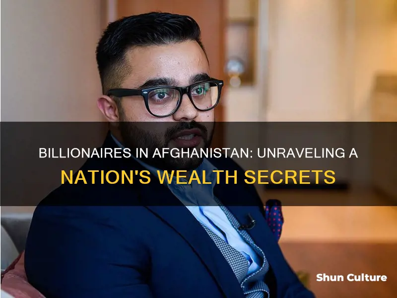 how many billionaires in afghanistan