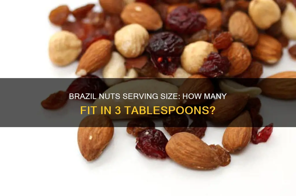 how many brazil nuts are in 3 tablespoons