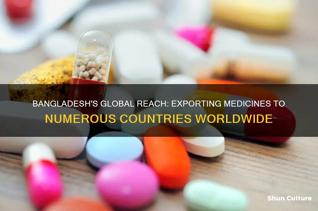 how many countries bangladesh export medicine
