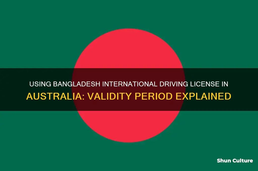 how many days bangladesh international license can use in australia