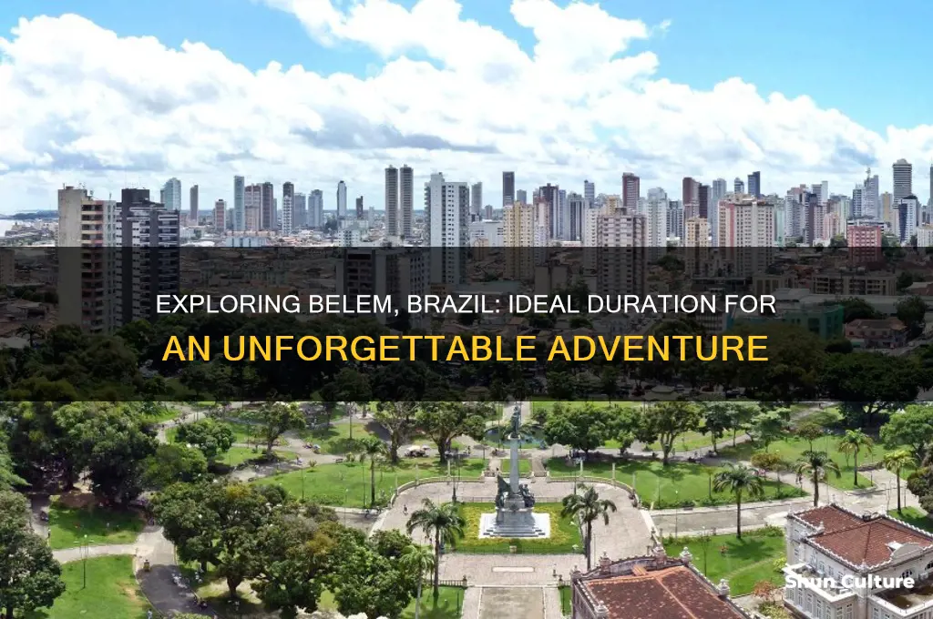 how many days to spend in belem brazil