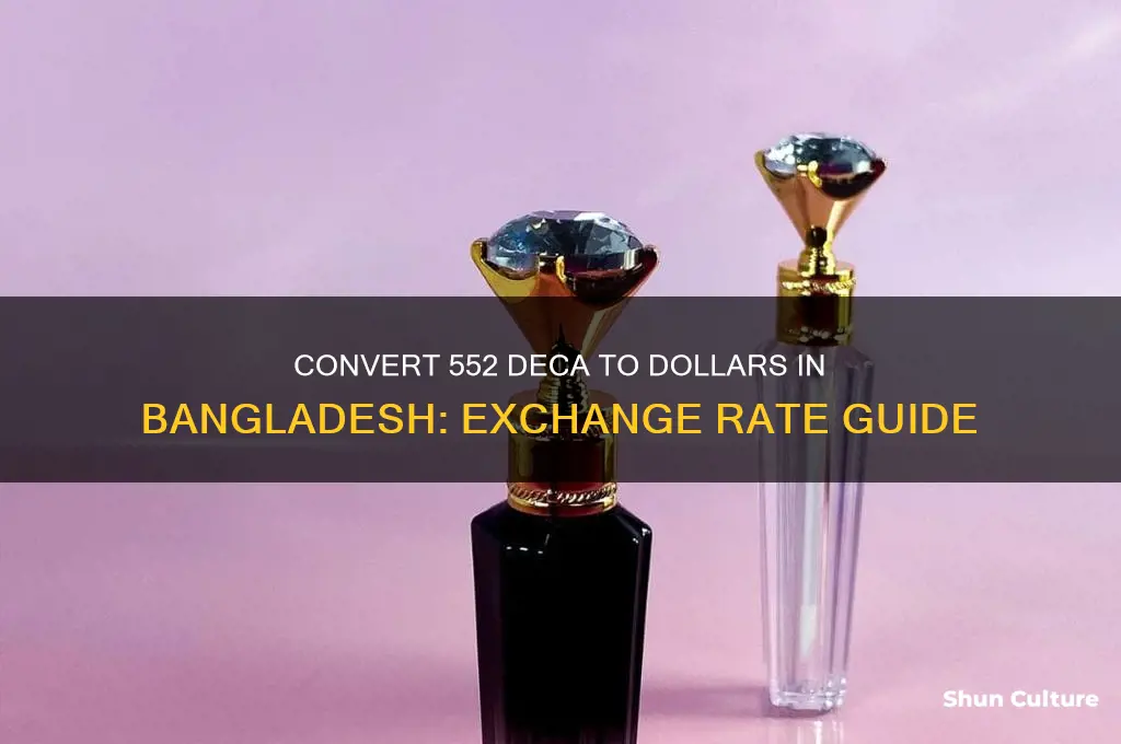 how many dollars is 552 deca in bangladesh