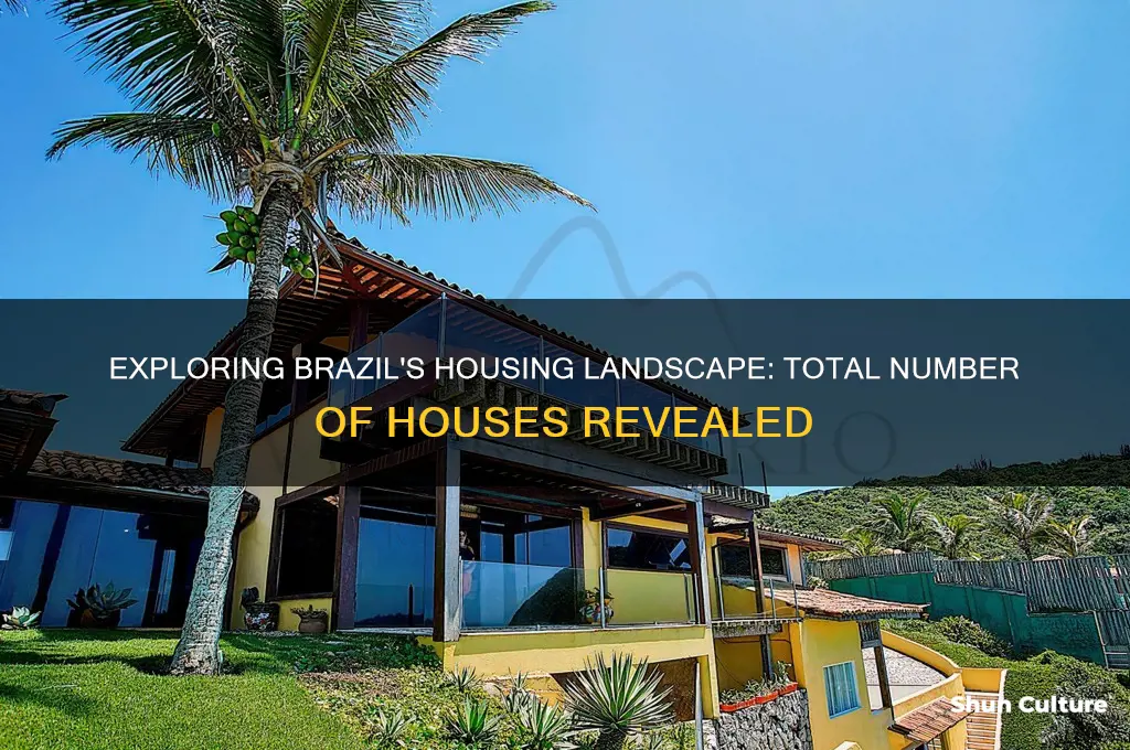 how many houses are there in brazil