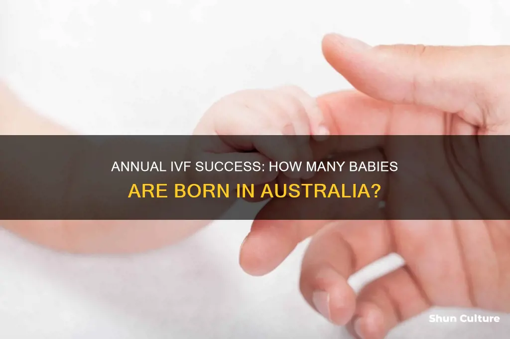 how many ivf babies are born in australia each year