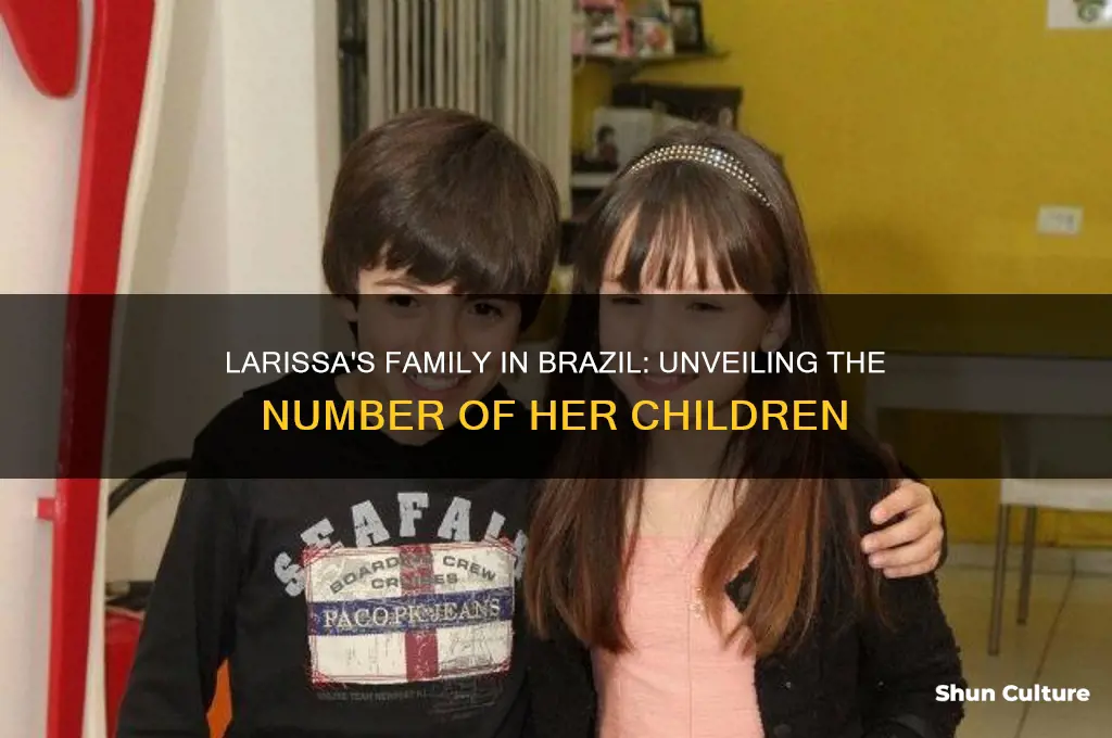 how many kids does larissa have in brazil