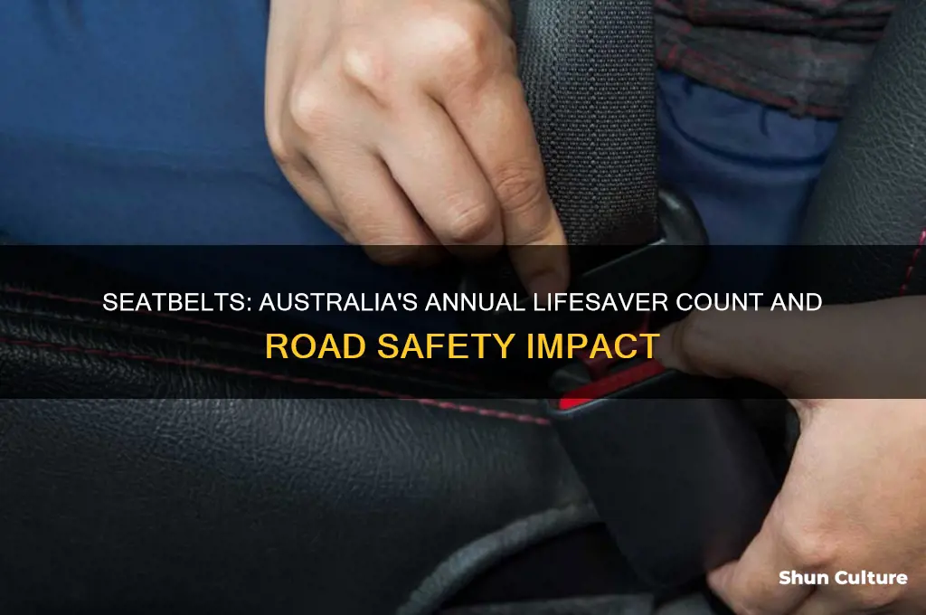 how many lives do seatbelts save each year in australia