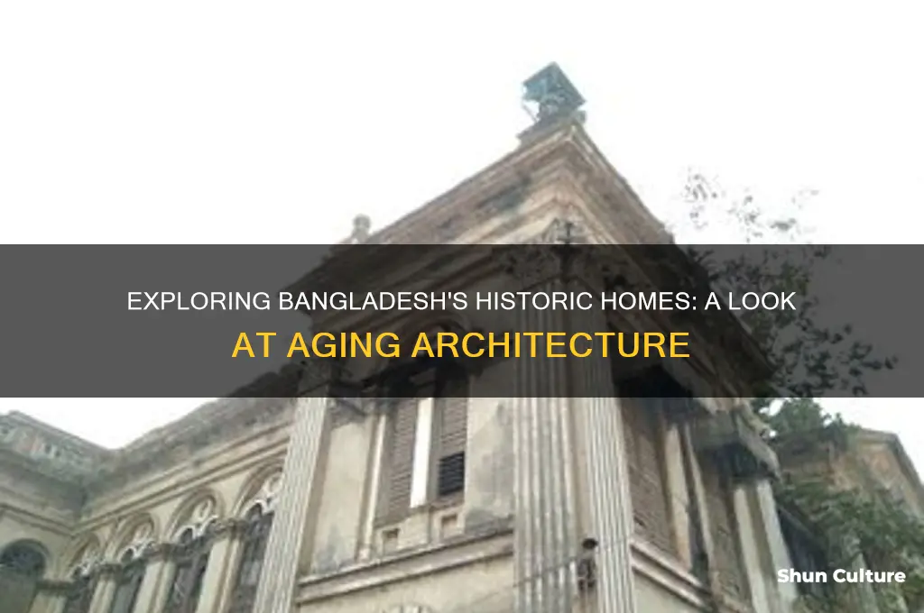 how many old homes in bangladesh
