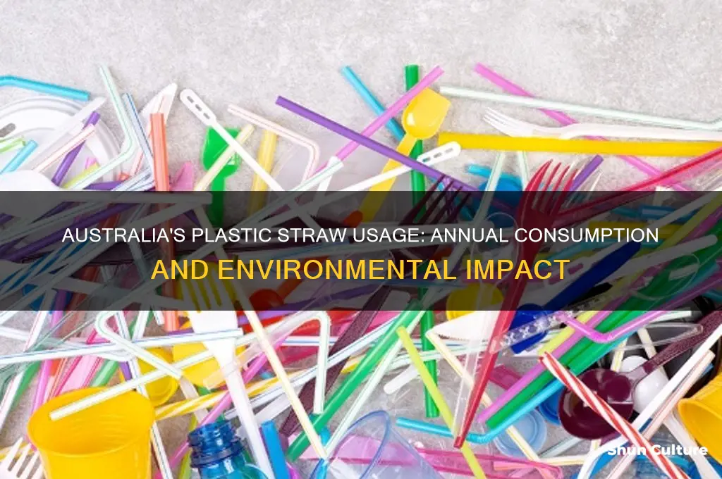 how many plastic straws are used each year in australia