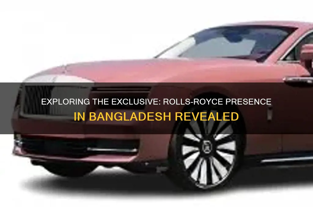 how many rolls royce in bangladesh
