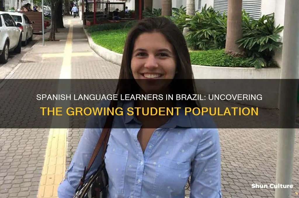 how many spanish students are there in brazil