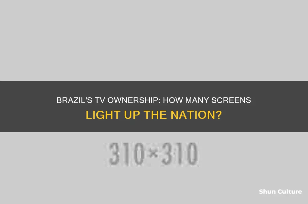 how many tvs are in brazil