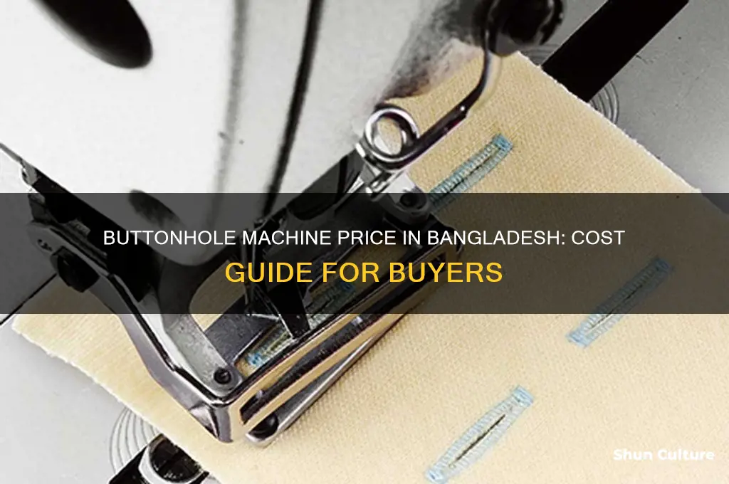 how much buttonhole machine price in bangladesh