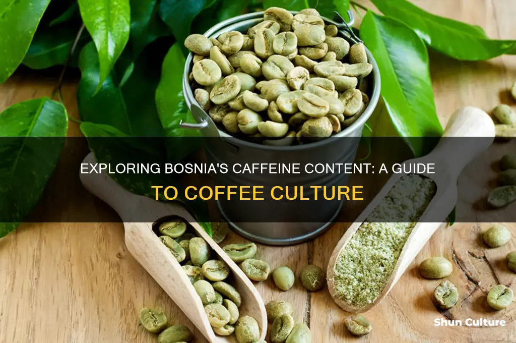 how much caffeine does bosnia have