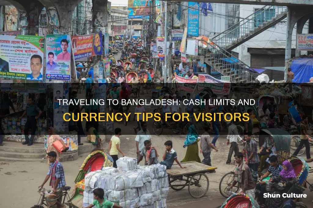 how much cash can you take while travelling to bangladesh